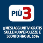 Iniziativa PIÙ3 – 3 Mesi di polizza Gratis